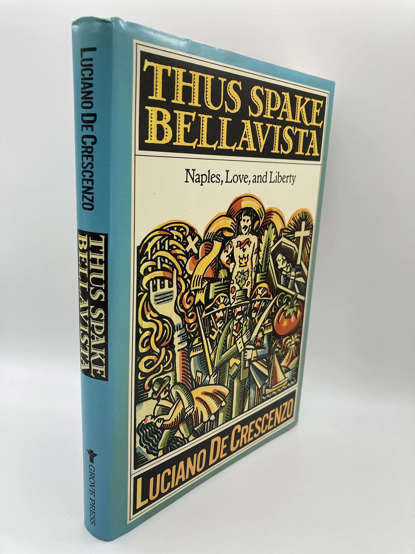 Thus Spake Bellavista: Naples, Love, and Liberty by De Cresc