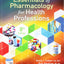 Essentials of Pharmacology for Health Professions by Colbert