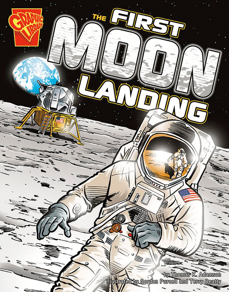 The First Moon Landing (Graphic History) (Graphic Library: Graphic History)