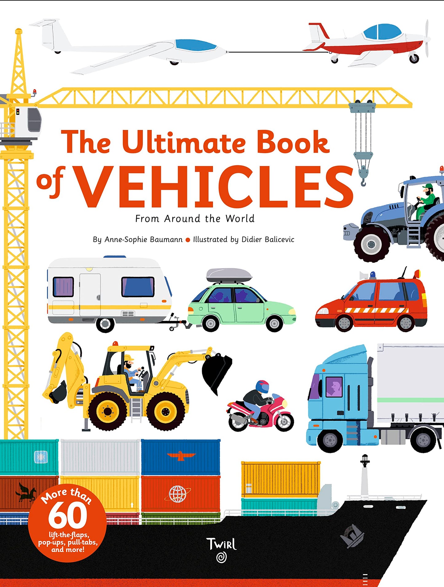 The Ultimate Book of Vehicles: From Around the World (TW Ultimate, 1)