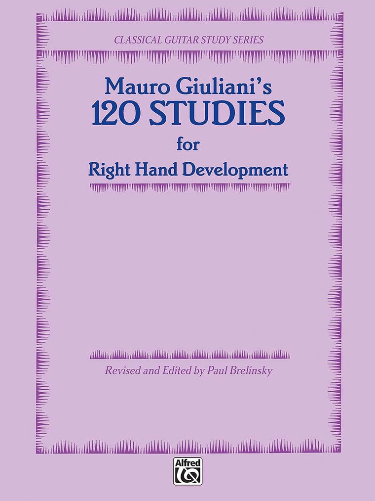 120 Studies for Right Hand Development (Classical Guitar Study Series)