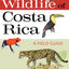 The Wildlife of Costa Rica: A Field Guide (Zona Tropical Pub)