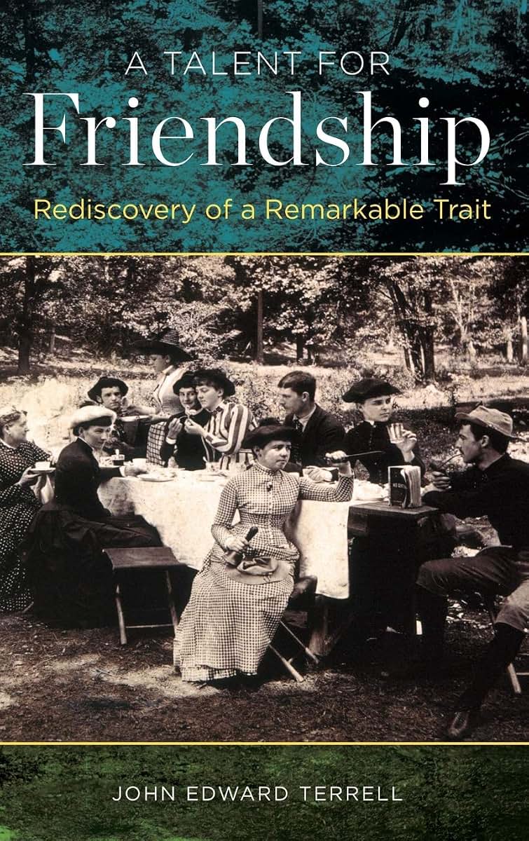 A Talent for Friendship: Rediscovery of a Remarkable Trait