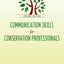Communication Skills for Conservation Professionals by Jacob