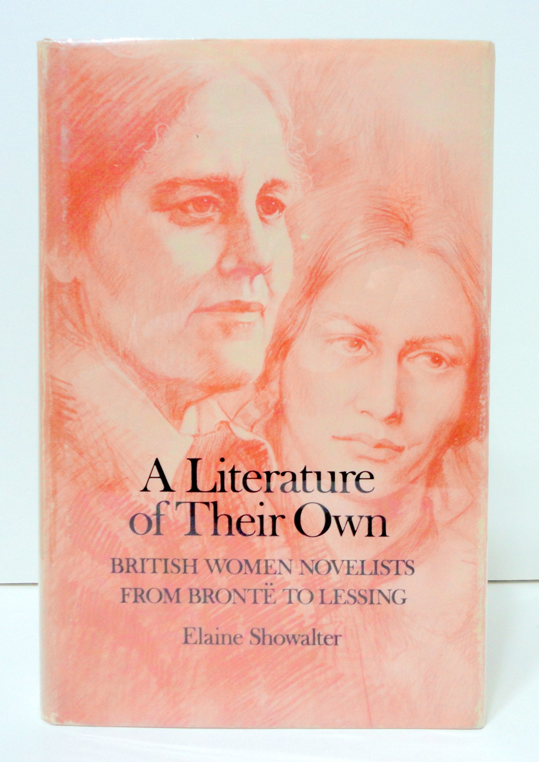 A Literature of Their Own: British Women Novelists from Bronte to Lessing