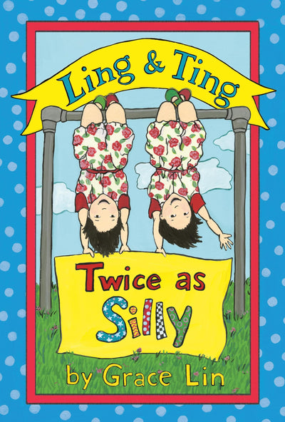 Ling & Ting: Twice as Silly (Passport to Reading: Level 3: Ling and Ting)