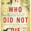 I, Who Did Not Die