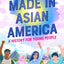Made in Asian America: A History for Young People