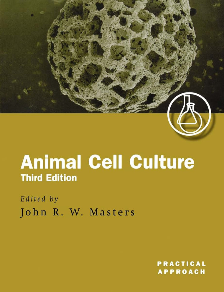 Animal Cell Culture: A Practical Approach