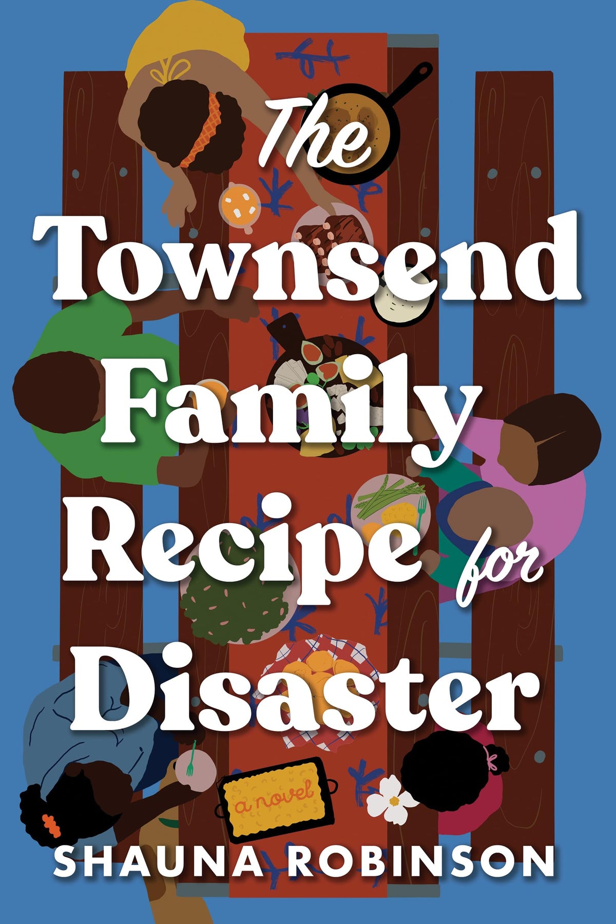 The Townsend Family Recipe for Disaster: A Novel