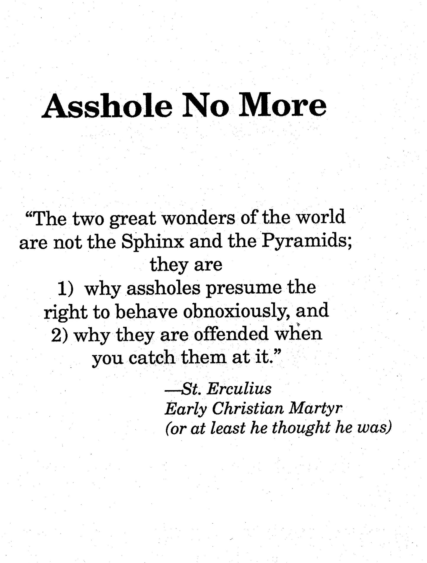 Asshole No More; The Original Self-Help Guide for Recovering