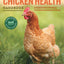 The Chicken Health Handbook, 2nd Edition: A Complete Guide to Maximizing Flock Health and Dealing with Disease