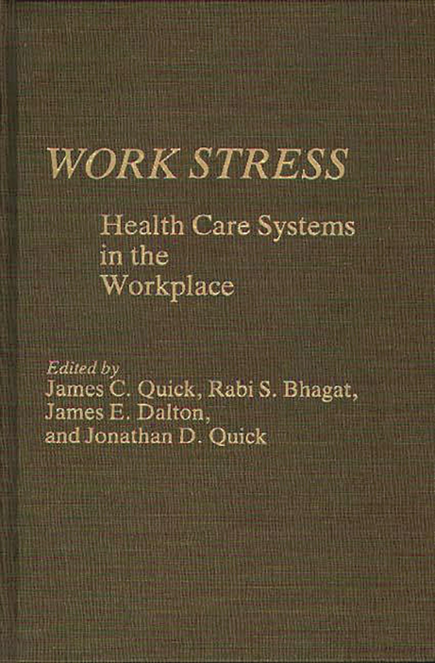 Work Stress: Health Care Systems in the Workplace
