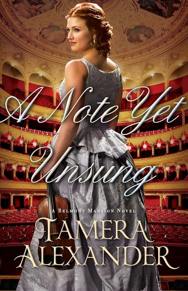 A Note Yet Unsung (A Belmont Mansion Novel)