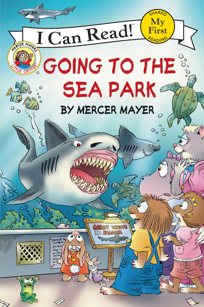 Little Critter: Going to the Sea Park (My First I Can Read)
