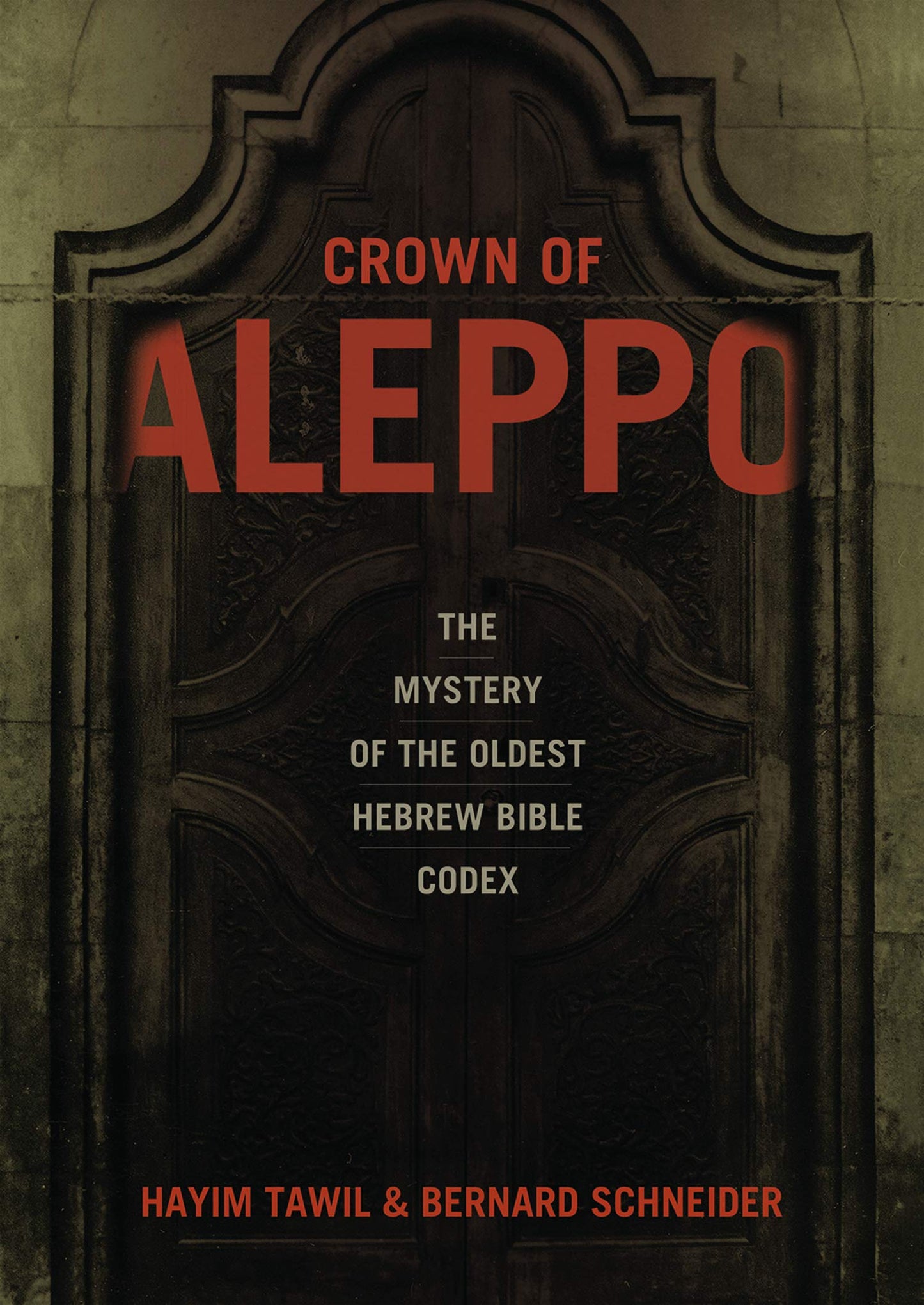 Crown of Aleppo: The Mystery of the Oldest Hebrew Bible Codex