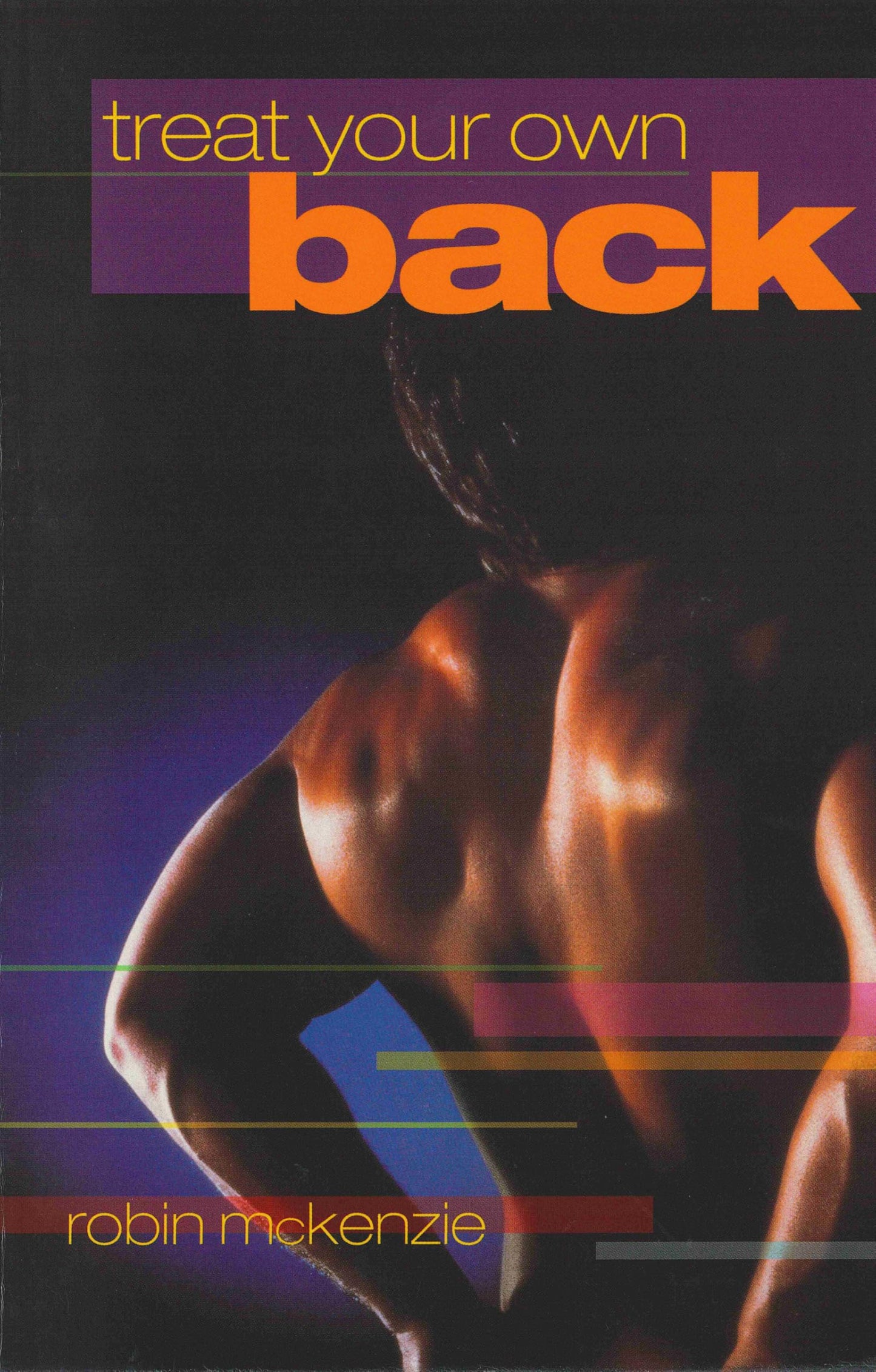 Treat Your Own Back by Robin A. McKenzie