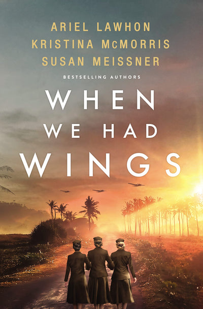 When We Had Wings: A Novel