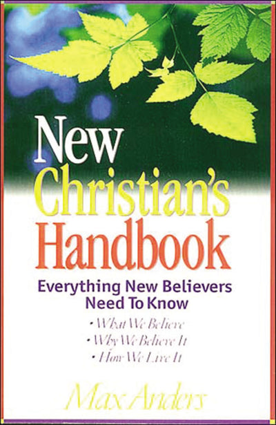 New Christian's Handbook Everything New Believers Need To Know