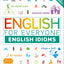 English for Everyone: English Idioms: An ESL Book of Over 1,000 English Phrases and Expressions