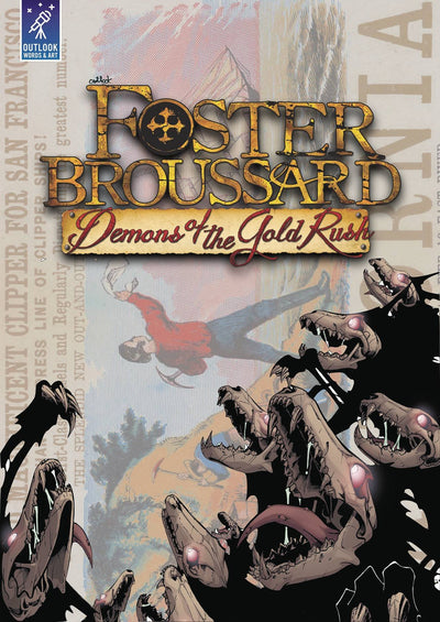 Foster Broussard: Demons of the Gold Rush