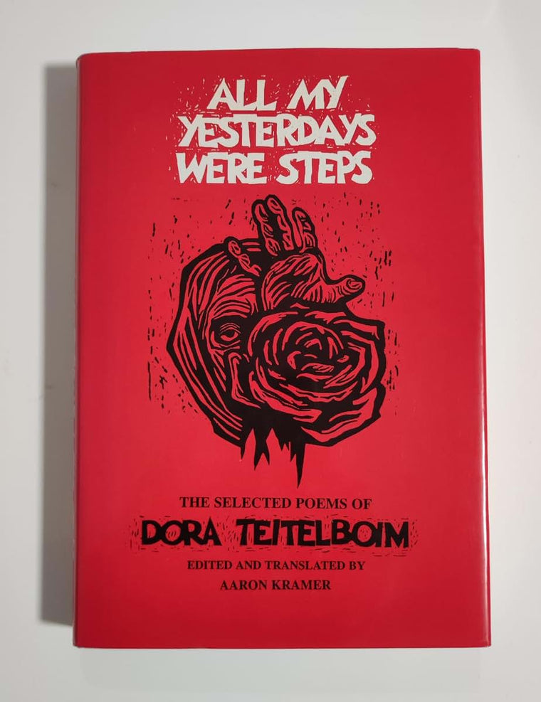 All My Yesterdays Were Steps: Selected Poems of Dora Teitelboim (English, Yiddish and Yiddish Edition)