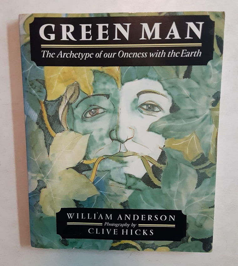 Green Man: The Archetype of Our Oneness with the Earth by An
