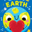 I Love Earth - Touch and Feel Board Book