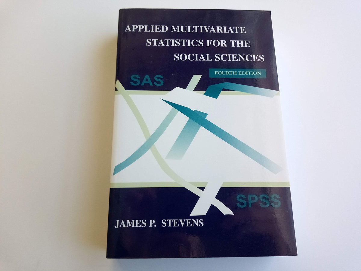 Applied Multivariate Statistics for the Social Sciences, Fourth Edition (Applied Multivariate STATS)