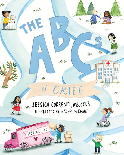 The ABCs of Grief: a children's grief book for all types of loss and grief