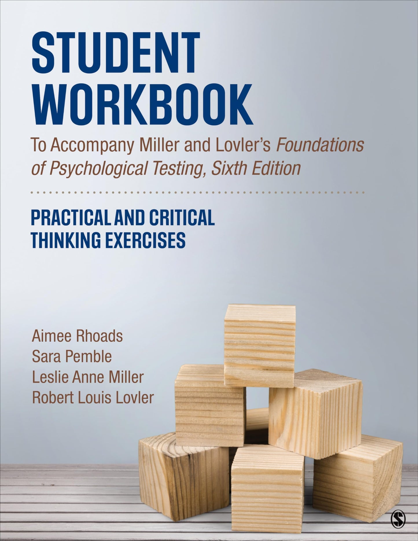 Student Workbook To Accompany Miller and Lovlers Foundations of Psychological Testing: Practical and Critical Thinking Exercises