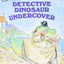 Detective Dinosaur Undercover (I Can Read Level 2)