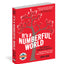 It's a Numberful World: How Math Is Hiding Everywhere