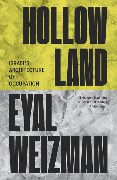 Hollow Land: Israels Architecture of Occupation