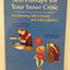 Self-Therapy for Your Inner Critic by Earley, Jay