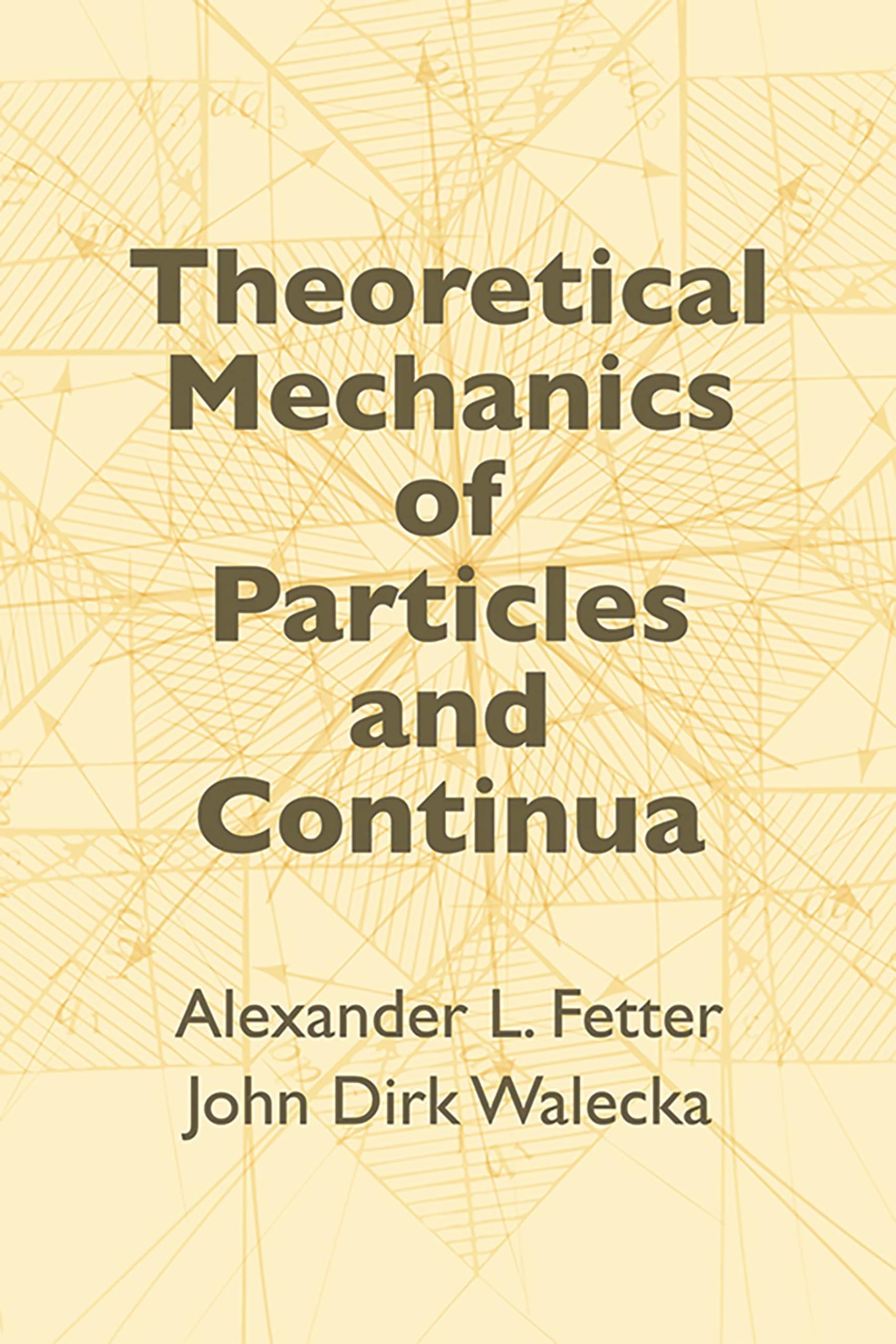 Theoretical Mechanics of Particles and Continua (Dover Books on Physics)