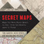 Secret Maps: Maps You Were Never Meant to See, from the Middle Ages to Today