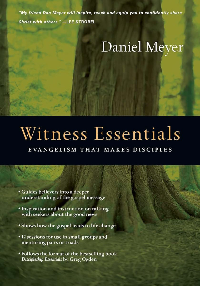Witness Essentials: Evangelism that Makes Disciples (The Essentials Set)