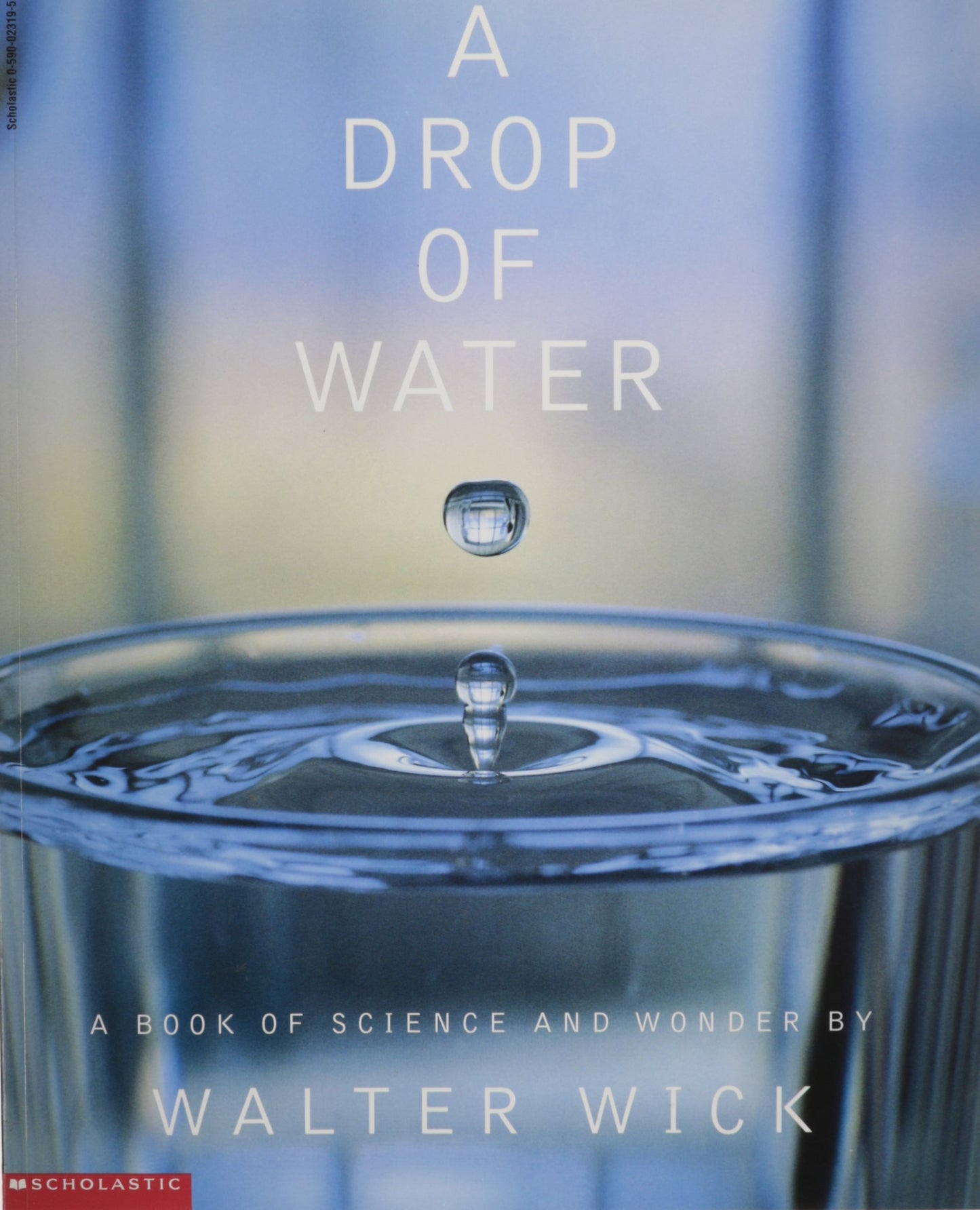 A Drop of Water : A Book of Science and Wonder