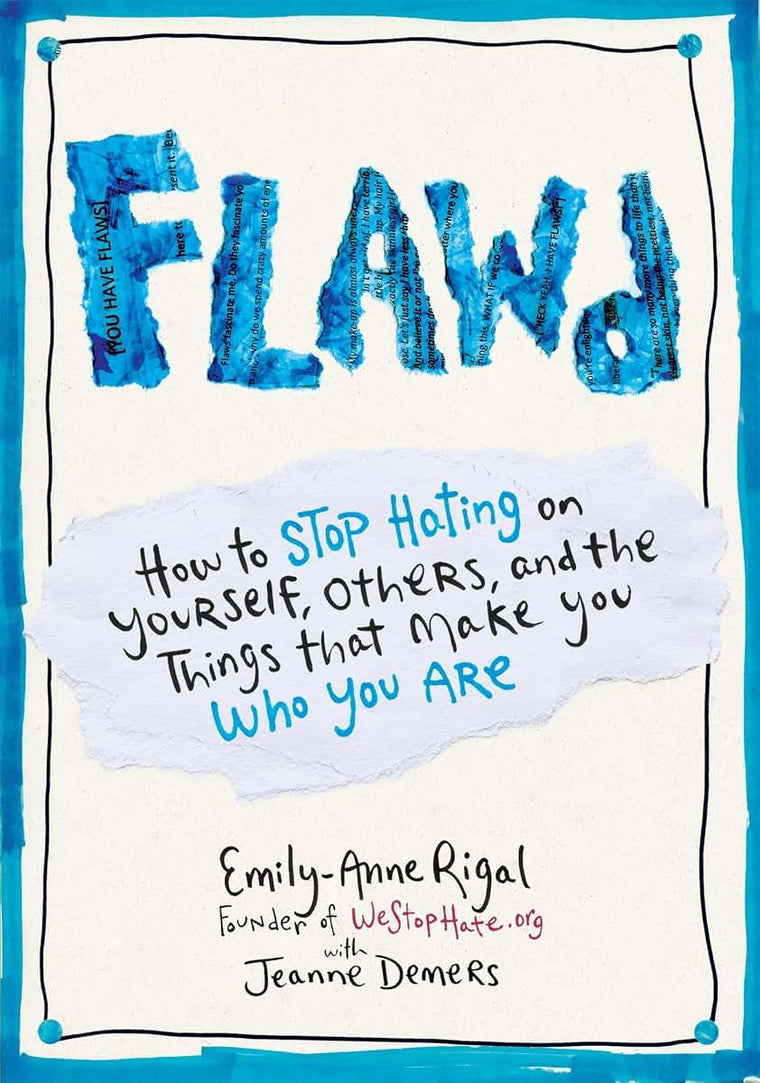 FLAWD: How to Stop Hating on Yourself, Others, and the Things That Make You Who You Are