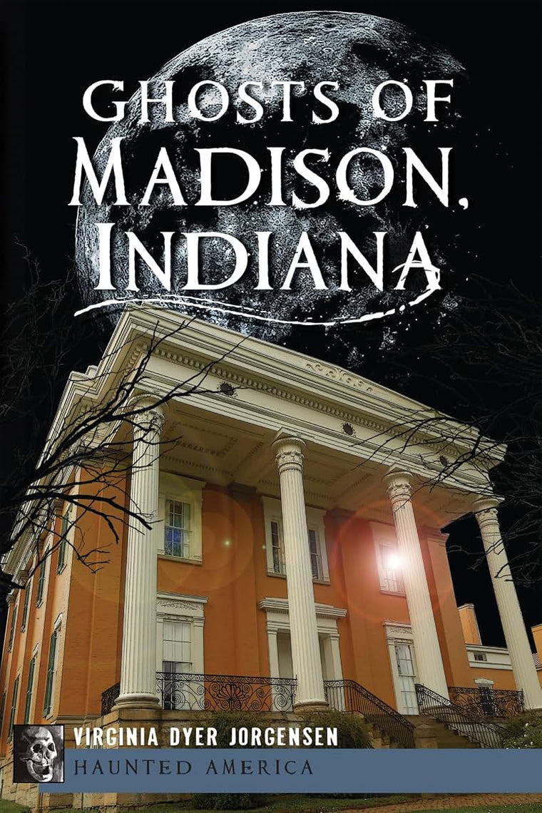 Ghosts of Madison, Indiana (Haunted America)