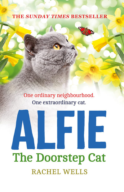 Alfie the Doorstep Cat: Curl up with the cosy, heartwarming first book in the Sunday Times bestselling Alfie series