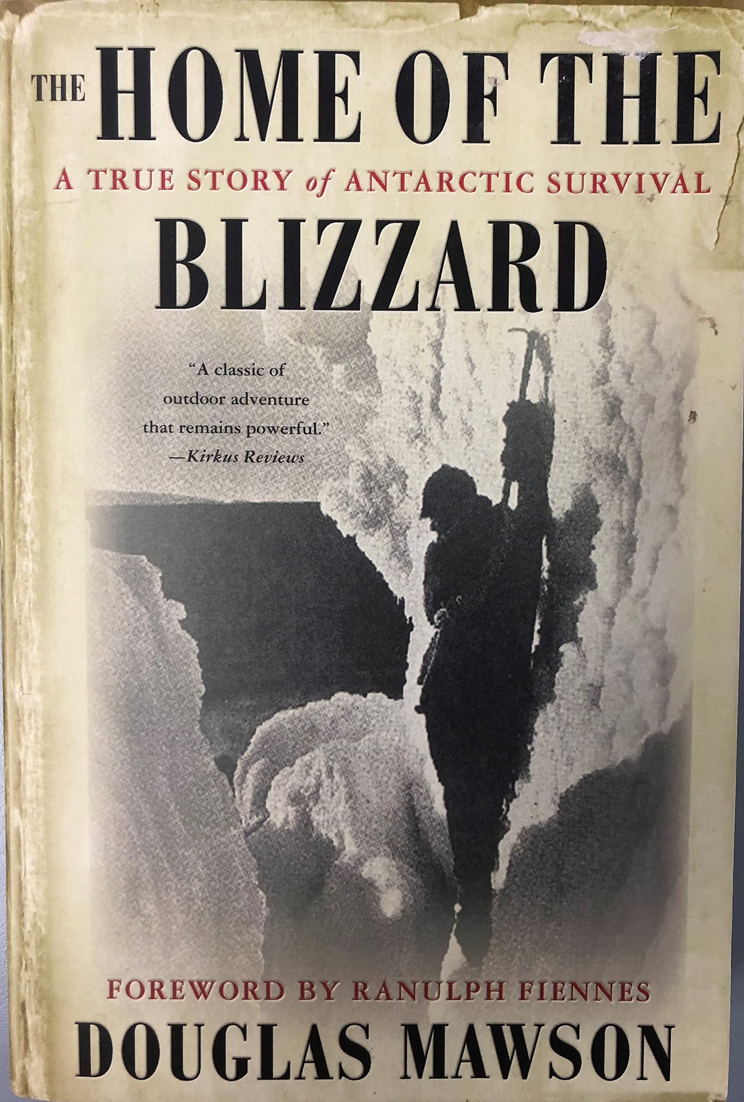 The Home of the Blizzard: A True Story of Antarctic Survival