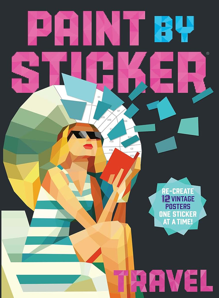 Paint by Sticker (Official): Travel: Re-create 12 Vintage Posters One Sticker at a Time!
