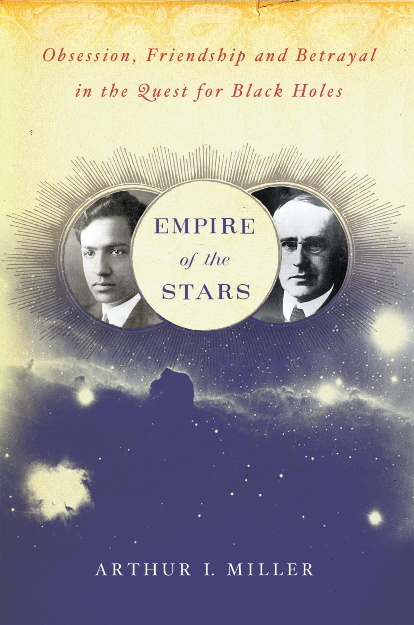 Empire Of The Stars: Obsession, Friendship, and Betrayal in
