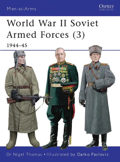 World War II Soviet Armed Forces (3): 1944-45 (Men-at-Arms)