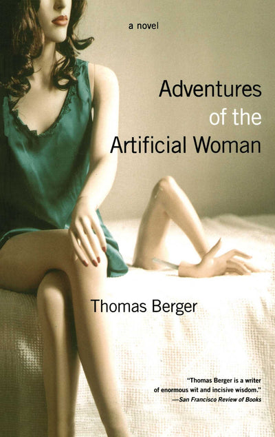 Adventures of the Artificial Woman: A Novel