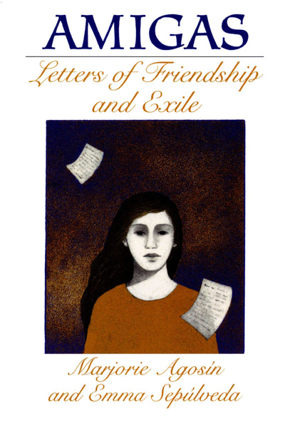 Amigas: Letters of Friendship and Exile (Louann Atkins Temple Women & Culture Series)