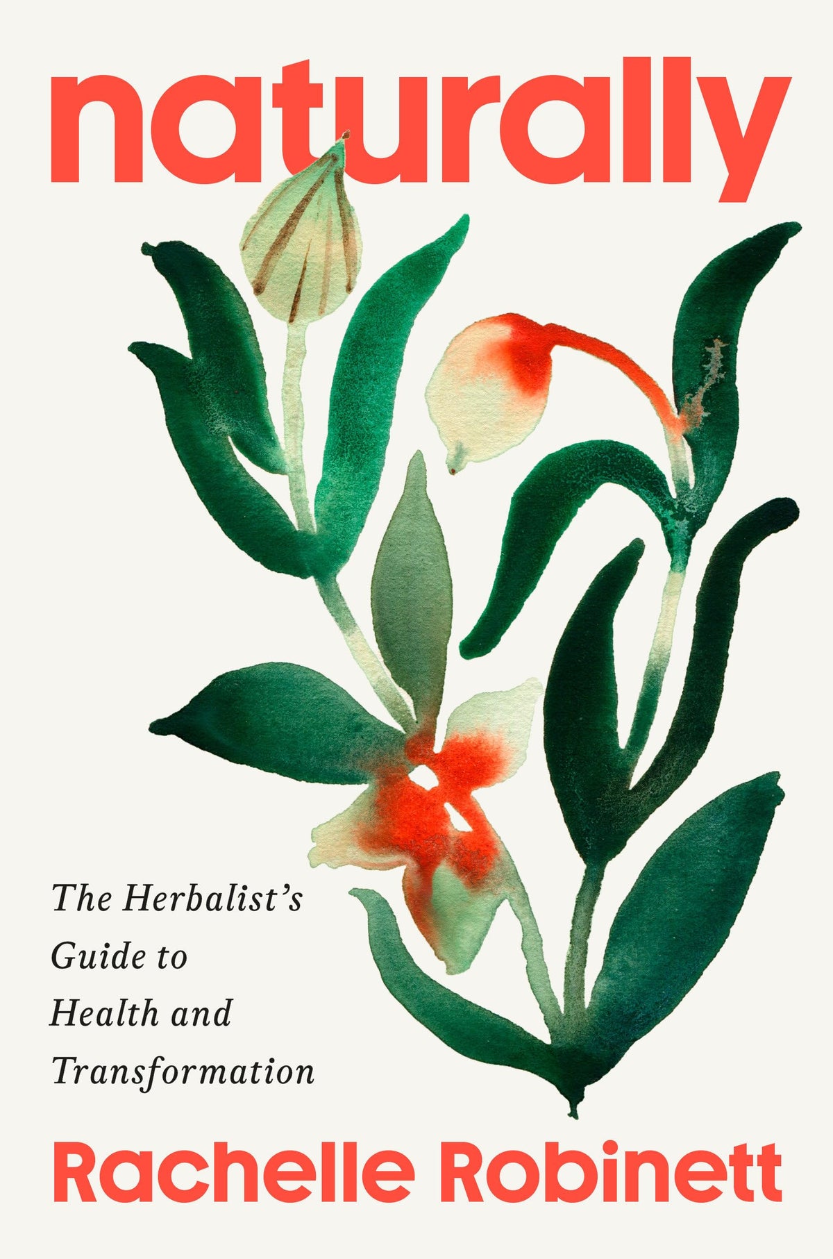 Naturally: The Herbalist's Guide to Health and Transformation