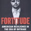 Fortitude: American Resilience in the Era of Outrage